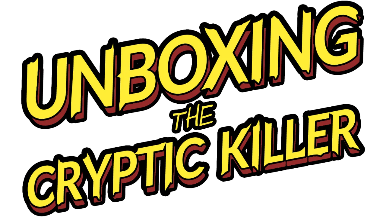 Unboxing the Cryptic Killer